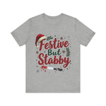 Festive But Stabby Christmas T-Shirt