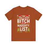 Jolliest Bit*h On The Naughty List Tee