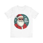 Big Nick Energy Sarcastic Christmas Tee