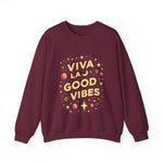 Viva La Good Vibes Crewneck Sweatshirt