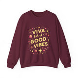 Viva La Good Vibes Crewneck Sweatshirt