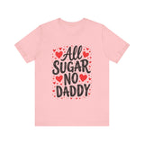 Cute All Sugar No Daddy Tee, Funny Coquette Graphic Tee