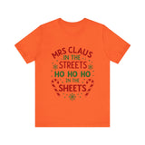 Mrs Claus in the Streets, Ho Ho Ho In the Sheets Festive Funny Tee