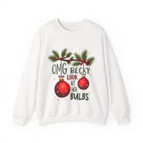 Funny Christmas Sweater, "OMG Becky Look at Her Bulbs" Sarcastic Christmas Sweatshirt