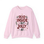 Dead Inside but Jolly AF Unisex Christmas Sweatshirt