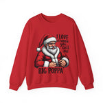 Funny Big Poppa Santa Sweatshirt, Sarcastic Christmas Sweater for Him
