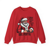 Funny Big Poppa Santa Sweatshirt, Sarcastic Christmas Sweater for Him