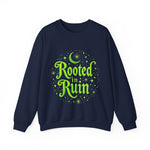 Rooted in Ruin Sweatshirt