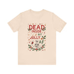 Dead Inside But Jolly AF Christmas Tee