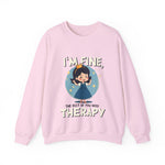 Sarcastic Therapy Quote Sweatshirt - Funny Crewneck Sweater