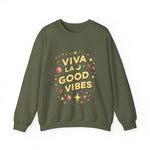 Viva La Good Vibes Crewneck Sweatshirt