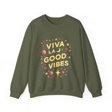Viva La Good Vibes Crewneck Sweatshirt