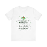 Mistletoe Kisses Christmas Tee - Festive & Funny Holiday Apparel