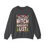 The Jolliest Bit*h on the Naughty List Sarcastic Christmas Sweater