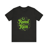 Rooted in Ruin Unisex Tee