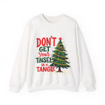 Don't Get Your Tinsel In a Tangle Christmas Sweatshirt