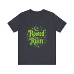Rooted in Ruin Unisex Tee