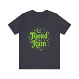 Rooted in Ruin Unisex Tee