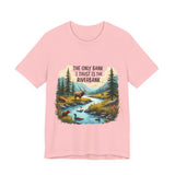 Funny Nature-Inspired Graphic Tee - Sarcastic "Only Bank I Trust is the Riverbank" T-Shirt