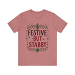 Festive But Stabby T-Shirt