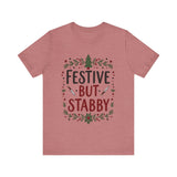 Festive But Stabby T-Shirt