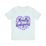 Morally Ambiguous Unisex Short Sleeve Tee