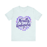 Morally Ambiguous Unisex Short Sleeve Tee