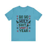 Funny "Ho Ho Ho Holy Sh*t What a Year" Christmas Tee