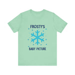 Cute Frosty Christmas Tee - "Frosty's First Baby Picture" Whimsical Christmas T-Shirt