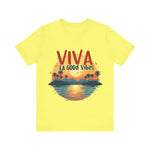 Viva La Good Vibes Tee