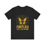 Follow the Fireflies Tee - Inspirational Butterfly T-Shirt