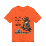 Humorous Bird Graphic Tee - Sarcastic  'Killing Two Stones with One Bird' T-Shirt