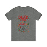 Dead Inside But Jolly AF Christmas Tee