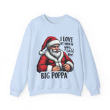 Funny Big Poppa Santa Sweatshirt, Sarcastic Christmas Sweater for Him