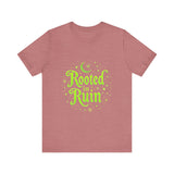 Rooted in Ruin Unisex Tee