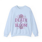 Death in Bloom Sweatshirt