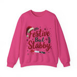 Festive But Stabby Funny Sweatshirt - Sarcastic Holiday Sweater