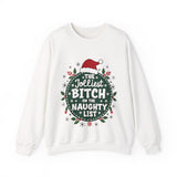 Sarcastic Jolliest Bit*h On The Naughty List Sweatshirt