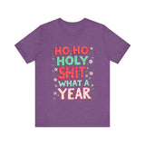 Funny Holiday Tee - Ho Ho Holy Sh*t What A Year T-Shirt