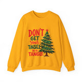 Don't Get Your Tinsel In a Tangle Christmas Sweatshirt
