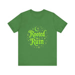 Rooted in Ruin Unisex Tee