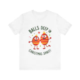 Funny Christmas T-Shirt - "Balls Deep in Christmas Spirit" Sarcastic Tee