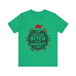 Jolliest Bit*h On The Naughty List Tee