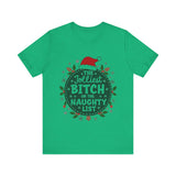 Jolliest Bit*h On The Naughty List Tee
