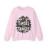 Sarcastic Christmas Sweatshirt, "Don't Get Your Tinsel in a Tangle" Sweater