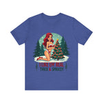 I Like Em' Real Thick & Sprucey Sarcastic Christmas T-Shirt