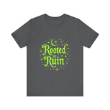 Rooted in Ruin Unisex Tee