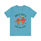 Funny Christmas T-Shirt - "Balls Deep in Christmas Spirit" Sarcastic Tee