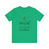 Mistletoe Kisses Christmas Tee - Festive & Funny Holiday Apparel