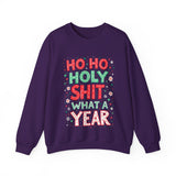 Ho Ho Holy Sh*t What A Year Sarcastic Christmas Sweater